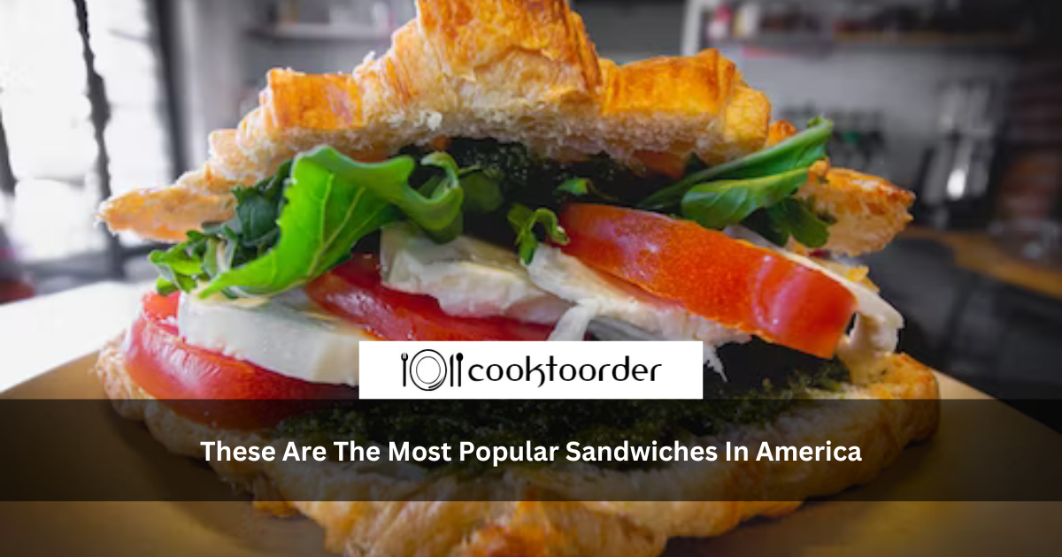 These Are The Most Popular Sandwiches In America