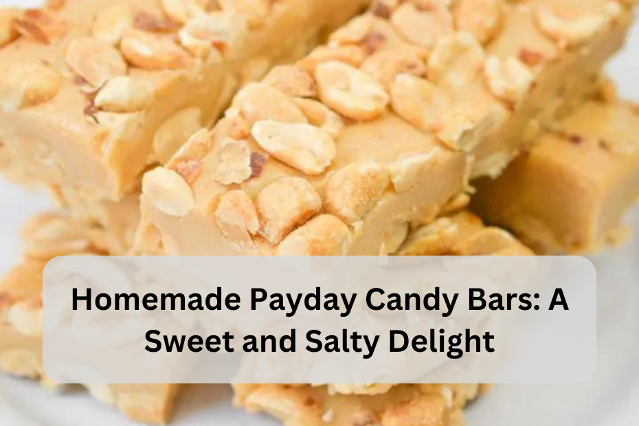 Homemade Payday Candy Bars: A Sweet and Salty Delight